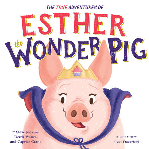 Book cover of The True Adventures of Esther the Wonder Pig