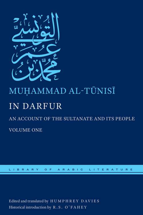 Book cover of In Darfur: An Account of the Sultanate and Its People, Volume One (Library of Arabic Literature #12)