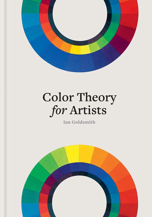 Book cover of Color Theory for Artists: Everything you need to know about working with color