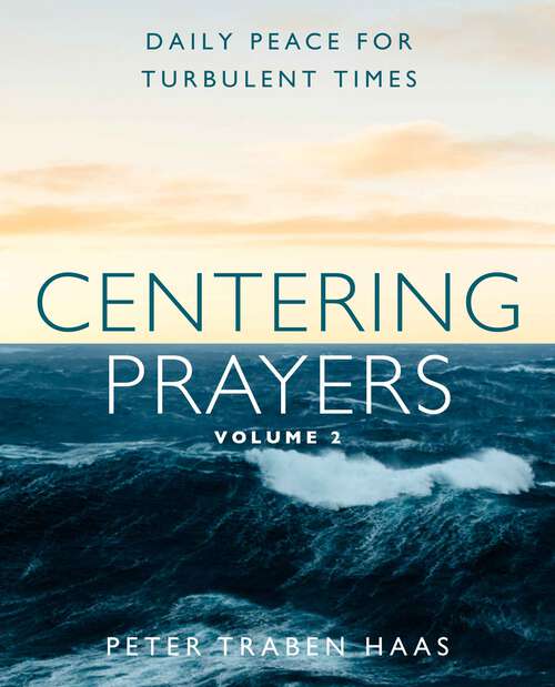 Book cover of Centering Prayers Volume 2: Daily Peace for Turbulent Times