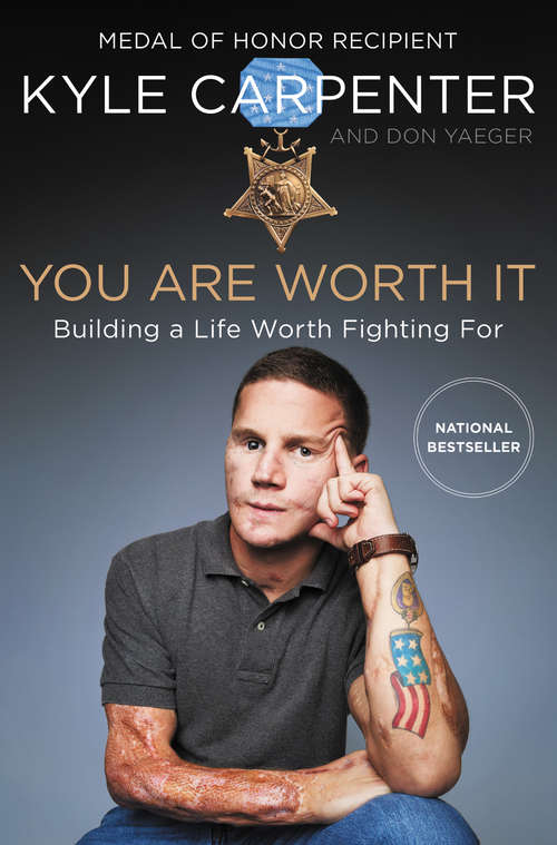 Book cover of You Are Worth It: Building a Life Worth Fighting For