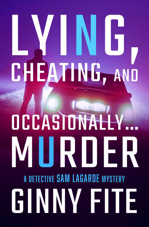 Book cover of Lying, Cheating, and Occasionally . . . Murder (The Detective Sam Lagarde Mysteries)
