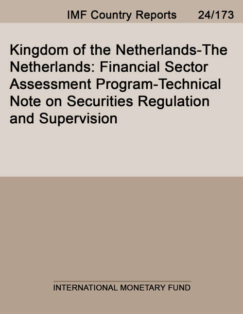 Book cover of Kingdom of the Netherlands-The Netherlands: Financial Sector Assessment Program- Technical Note On Securities Regulation And Supervision (Imf Staff Country Reports)