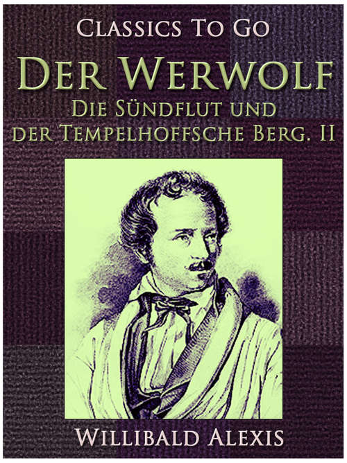 Book cover of Der Werwolf - Die Sündflut und der Tempelhoffsche Berg. II. (Classics To Go)
