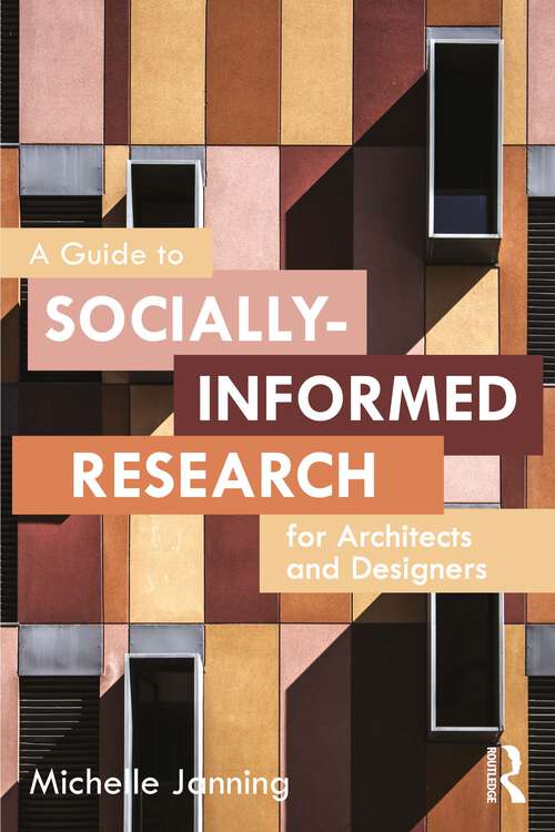 Book cover of A Guide to Socially-Informed Research for Architects and Designers