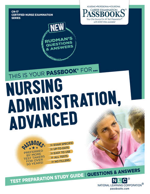 Book cover of NURSING ADMINISTRATION, ADVANCED: Passbooks Study Guide (Certified Nurse Examination Series)