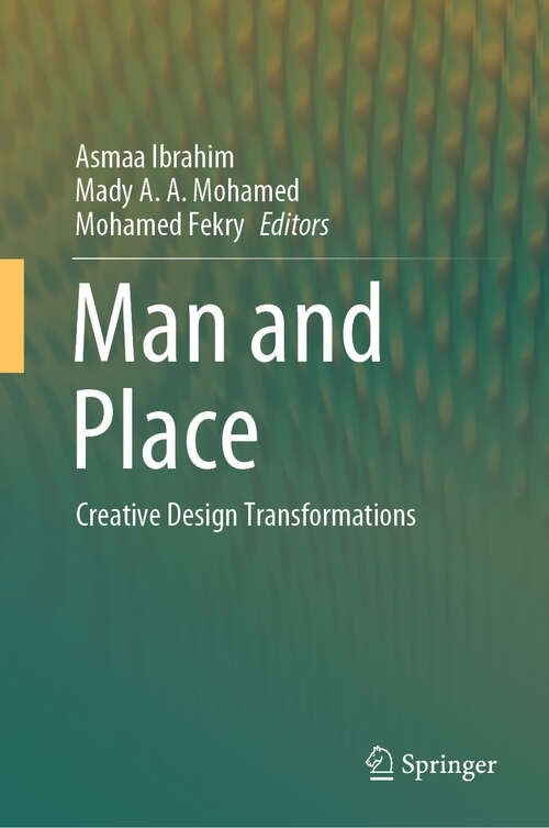 Book cover of Man and Place: Creative Design Transformations (2024)