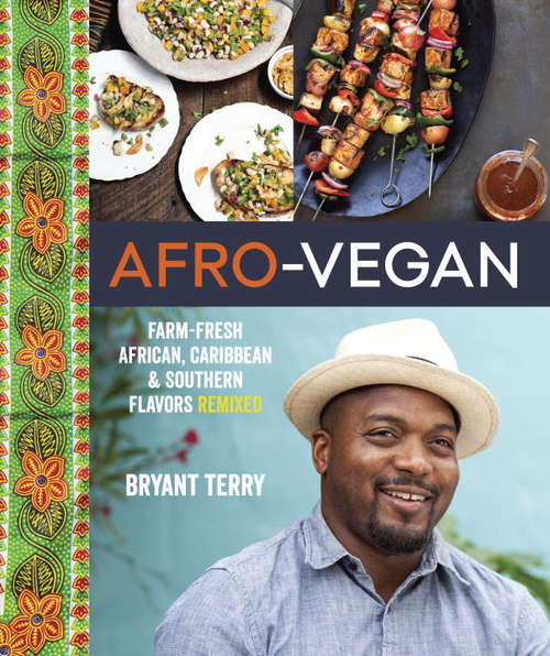 Book cover of Afro-Vegan: Farm-Fresh African, Caribbean, and Southern Flavors Remixed