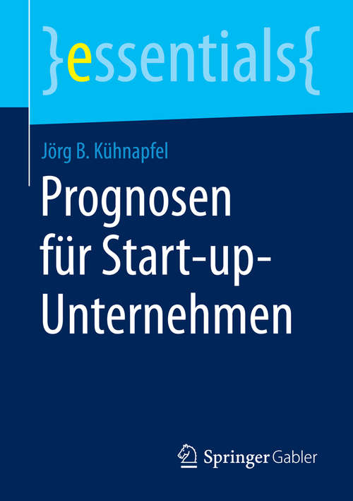Book cover of Prognosen für Start-up-Unternehmen (essentials)