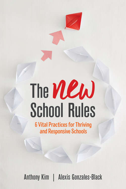 Book cover of The NEW School Rules: 6 Vital Practices for Thriving and Responsive Schools