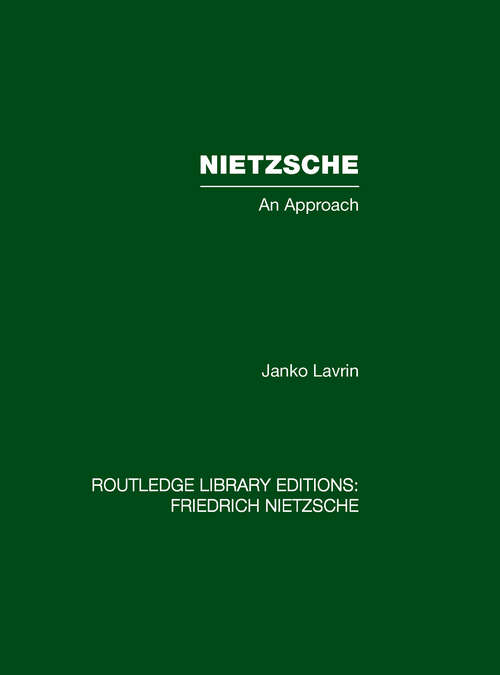 Book cover of Nietzsche: An Approach (Routledge Library Editions: Friedrich Nietzsche)