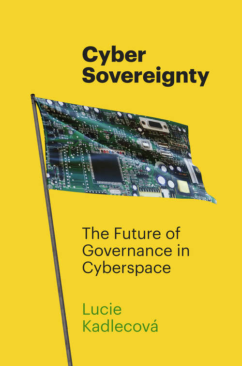 Book cover of Cyber Sovereignty: The Future of Governance in Cyberspace