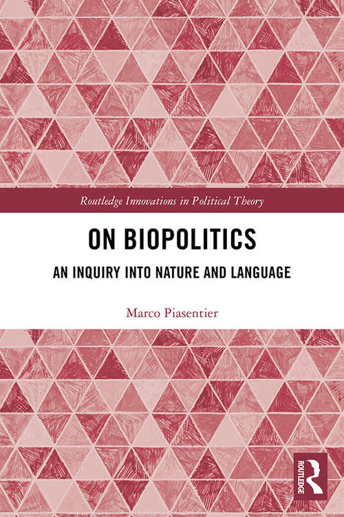 Book cover of On Biopolitics: An Inquiry into Nature and Language (Routledge Innovations in Political Theory)