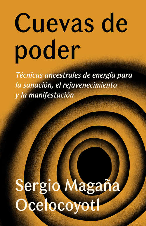 Book cover of Cuevas de poder: Técnicas ancestrales de energía para la sanación, el rejuvenecimiento y la manifestación