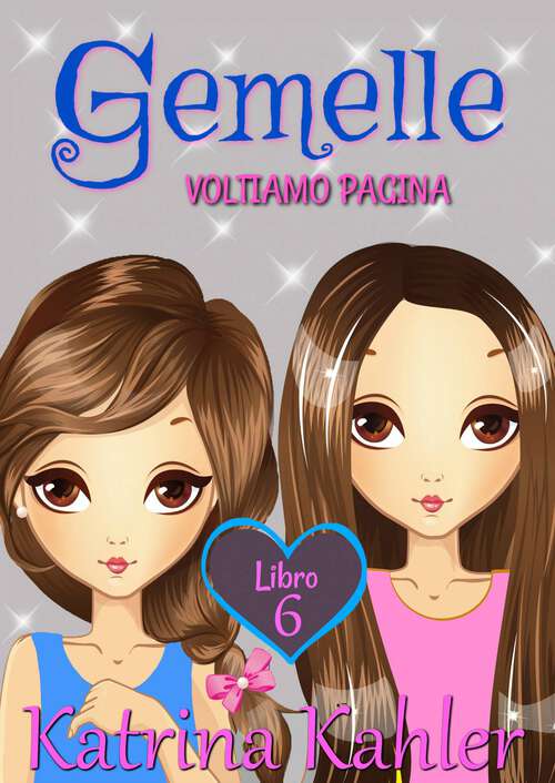 Book cover of Gemelle - Libro 6: Voltiamo pagina (Gemelle #6)