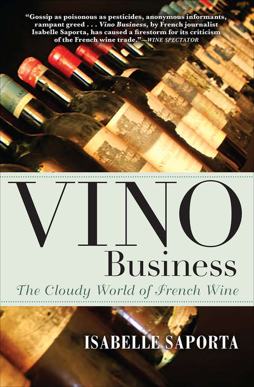 Book cover of Vino Business: The Cloudy World of French Wine