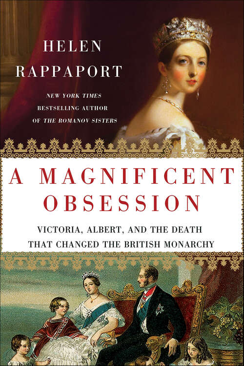 Book cover of A Magnificent Obsession: Victoria, Albert, and the Death That Changed the British Monarchy