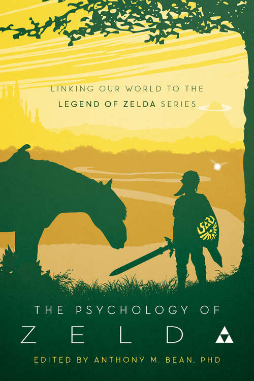 Book cover of The Psychology of Zelda: Linking Our World to the Legend of Zelda Series