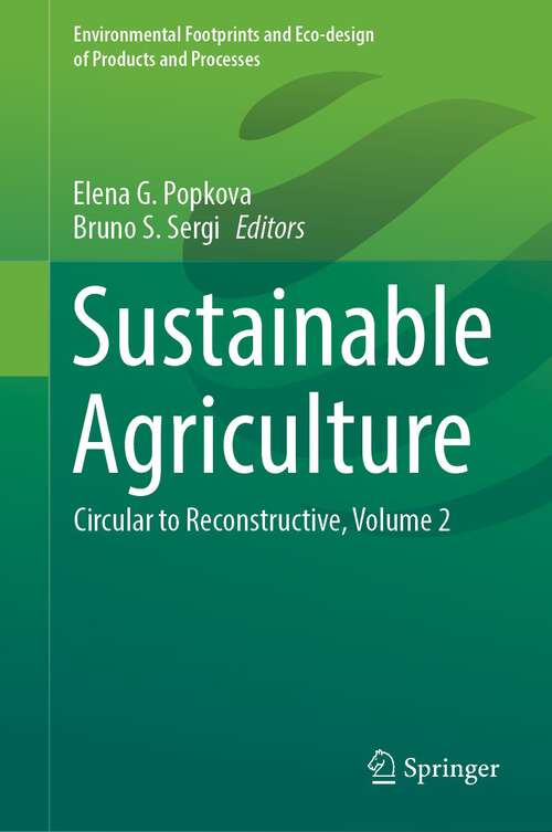 Book cover of Sustainable Agriculture: Circular to Reconstructive, Volume 2 (1st ed. 2022) (Environmental Footprints and Eco-design of Products and Processes)