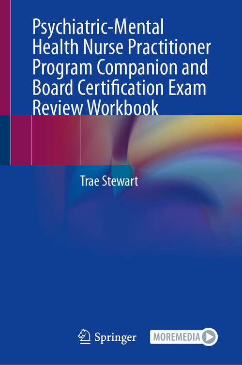 Book cover of Psychiatric-Mental Health Nurse Practitioner Program Companion and Board Certification Exam Review Workbook