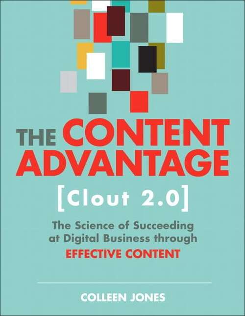 Book cover of Content Advantage (Clout 2.0): The Science of Succeeding at Digital Business through Effective Content