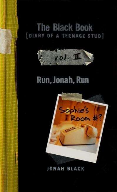 Book cover of Run, Jonah, Run, (The Black Book - Diary of a Teenage Stud, Vol III)