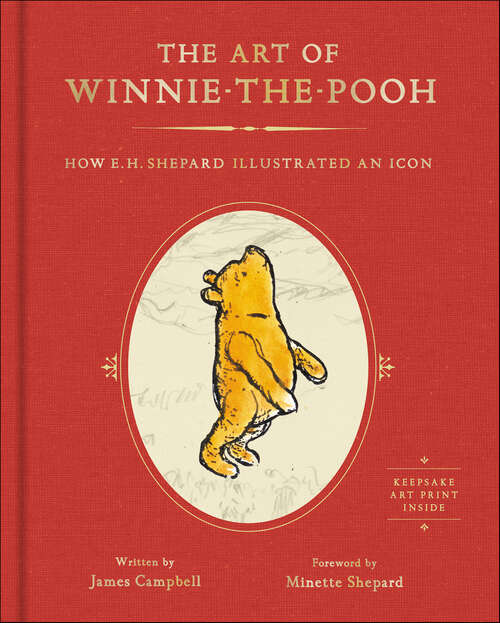 Book cover of The Art of Winnie-the-Pooh: How E.H. Shepard Illustrated an Icon