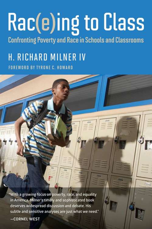 Book cover of Rac(e)ing To Class: Confronting Poverty And Race In Schools And Classrooms