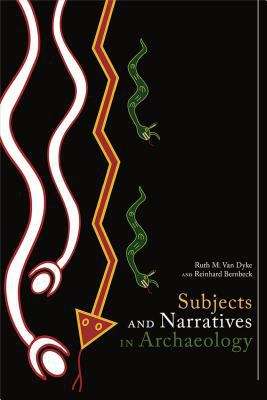 Book cover of Subjects and Narrative in Archaeology