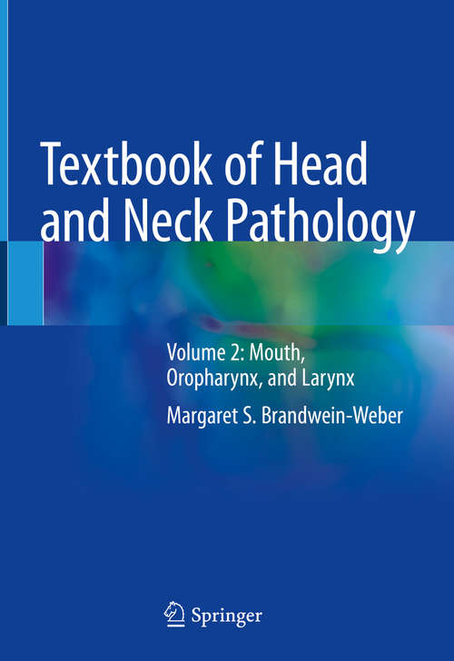 Book cover of Textbook of Head and Neck Pathology: Volume 2: Mouth, Oropharynx, and Larynx