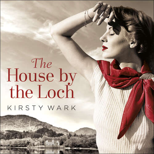 Book cover of The House by the Loch: 'a deeply satisfying work of pure imagination' - Damian Barr