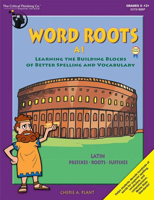 Book cover of Word Roots: Learning the Building Blocks of Better Spelling and Vocabulary