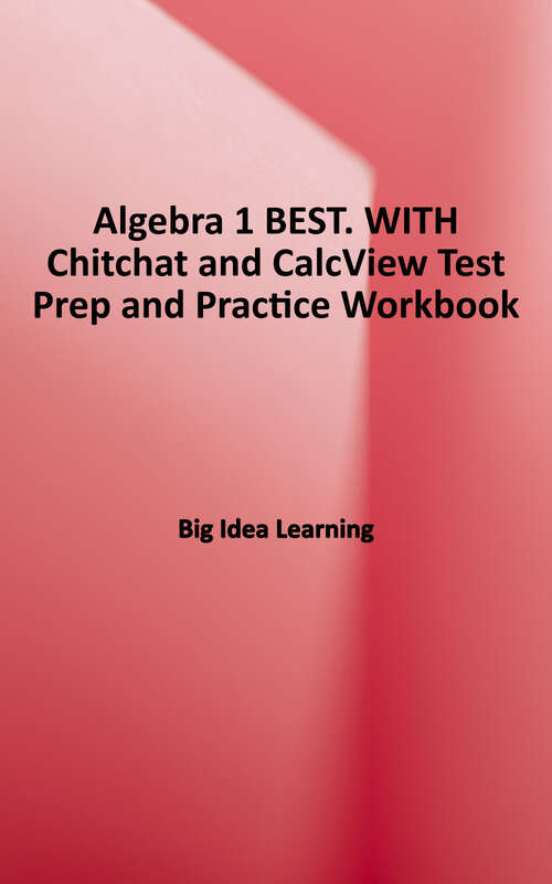 Book cover of Algebra 1 B.E.S.T. With Chitchat and CalcView Test Prep and Practice Workbook