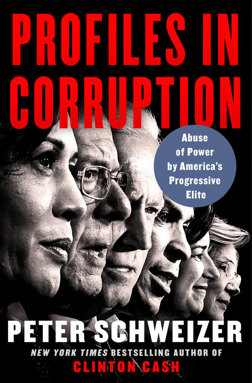 Book cover of Profiles in Corruption: Abuse of Power by America's Progressive Elite