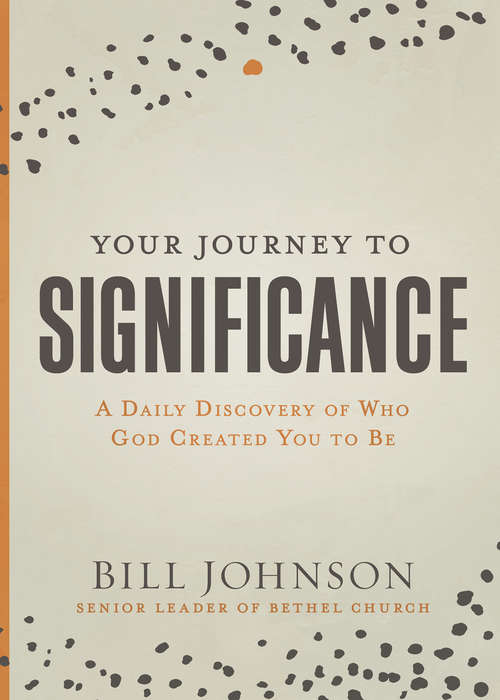 Book cover of Your Journey to Significance: A Daily Discovery of Who God Created You to Be