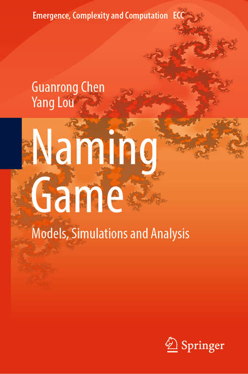 Book cover of Naming Game: Models, Simulations and Analysis (1st ed. 2019) (Emergence, Complexity and Computation #34)