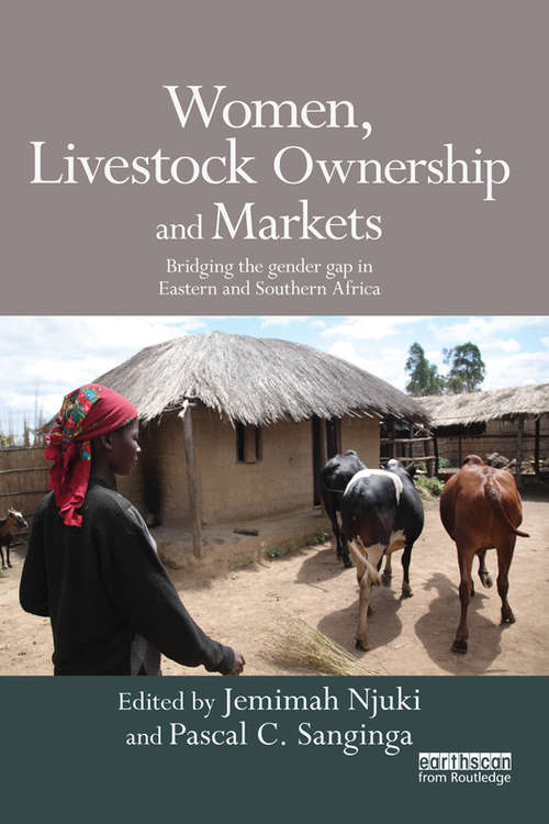 Book cover of Women, Livestock Ownership and Markets: Bridging the Gender Gap in Eastern and Southern Africa