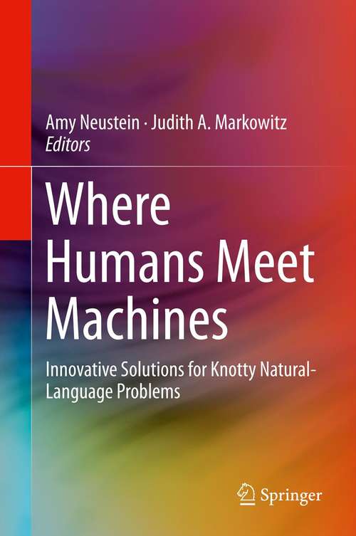 Book cover of Where Humans Meet Machines: Innovative Solutions for Knotty Natural-Language Problems