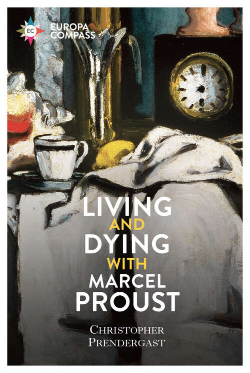 Book cover of Living and Dying with Marcel Proust