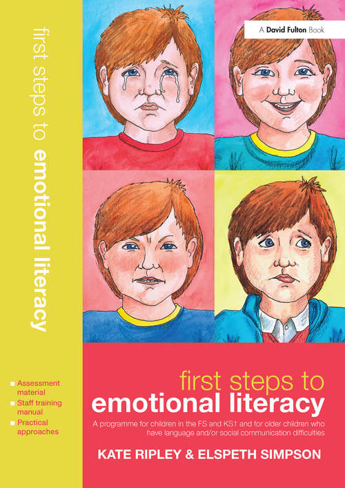 Book cover of First Steps to Emotional Literacy: A programme for children in the FS & KS1 and for older children who have language and/or social communication difficulties