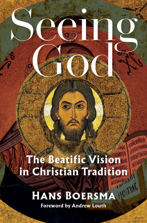 Book cover of Seeing God: The Beatific Vision in Christian Tradition