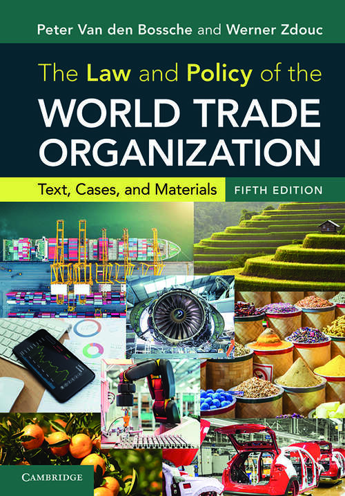 Book cover of The Law and Policy of the World Trade Organization: Text, Cases, and Materials