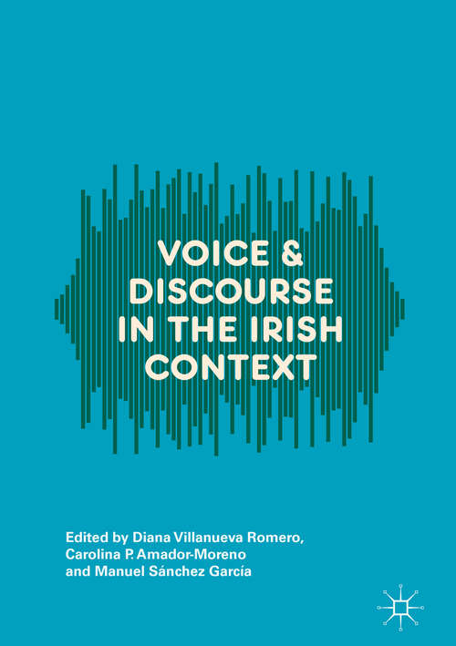 Book cover of Voice and Discourse in the Irish Context (1st ed. 2018)