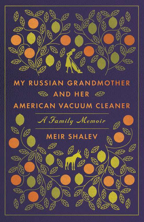 Book cover of My Russian Grandmother and Her American Vacuum Cleaner