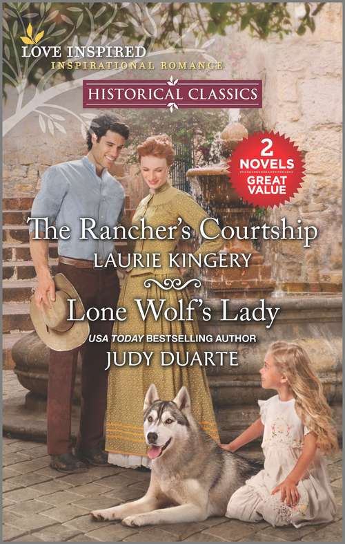 Book cover of The Rancher's Courtship & Lone Wolf's Lady (Reissue)