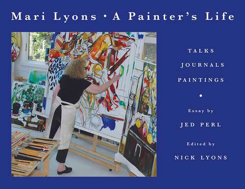 Book cover of Painter's Life: Talks, Journals, Paintings