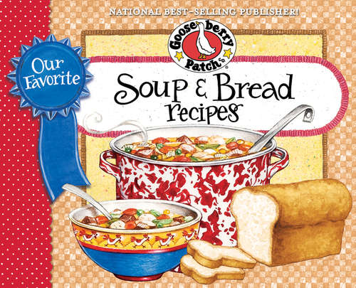 Book cover of Our Favorite Soup & Bread Recipes Cookbook