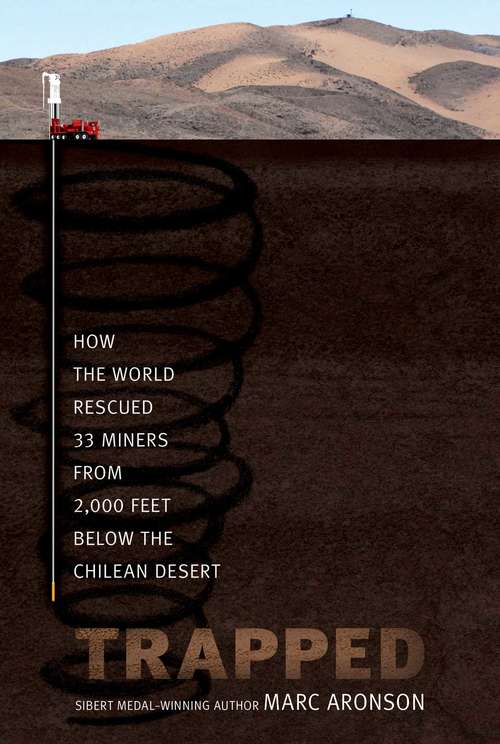 Book cover of Trapped: How the World Rescued 33 Miners from 2,000 Feet Below the Chilean Desert