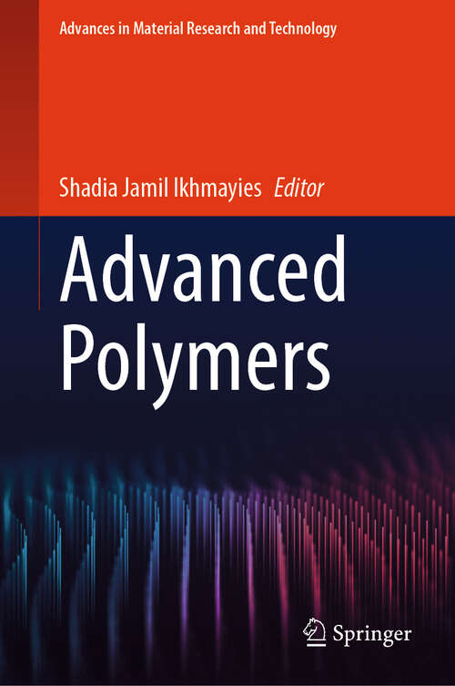 Book cover of Advanced Polymers (2024) (Advances in  Material Research and Technology)