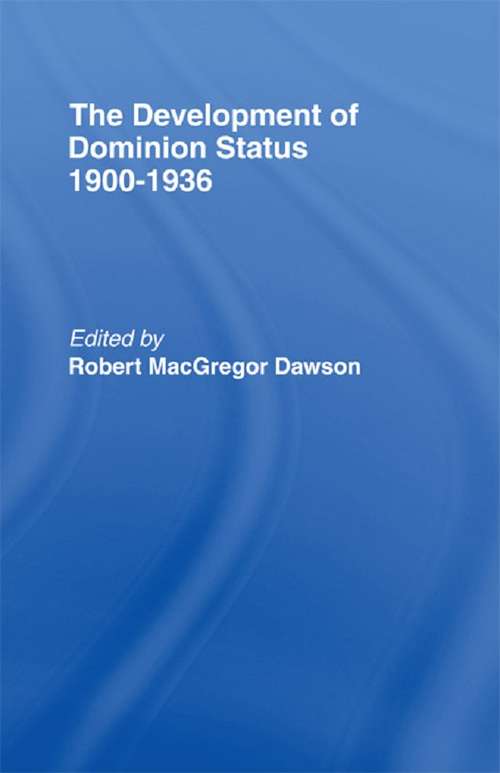 Book cover of Development of Dominion Status 1900-1936